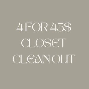 4 for $45 Closet Clean Out